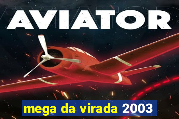 mega da virada 2003